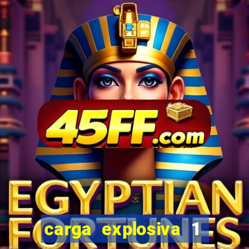 carga explosiva 1 filme completo dublado topflix